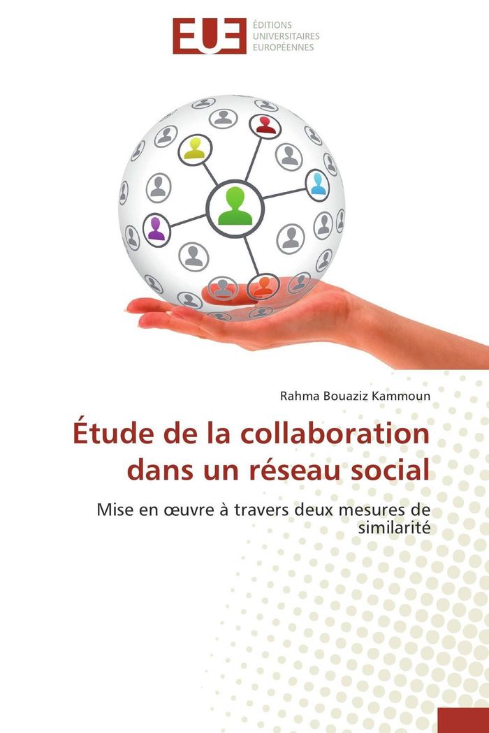 Couverture du livre « ETUDE DE LA COLLABORATION DANS UN RESEAU SOCIAL » de Kammoun-R, librairie Les Contes Infusés à Corte