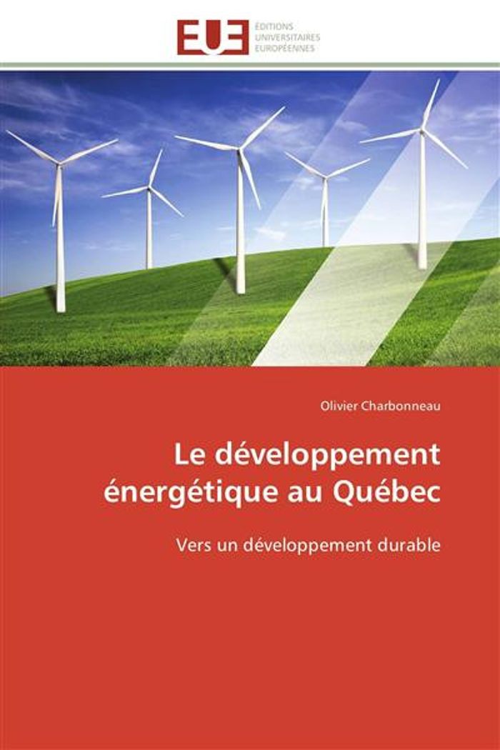 Couverture du livre « LE DEVELOPPEMENT ENERGETIQUE AU QUEBEC » de Charbonneau-O, librairie Les Contes Infusés à Corte