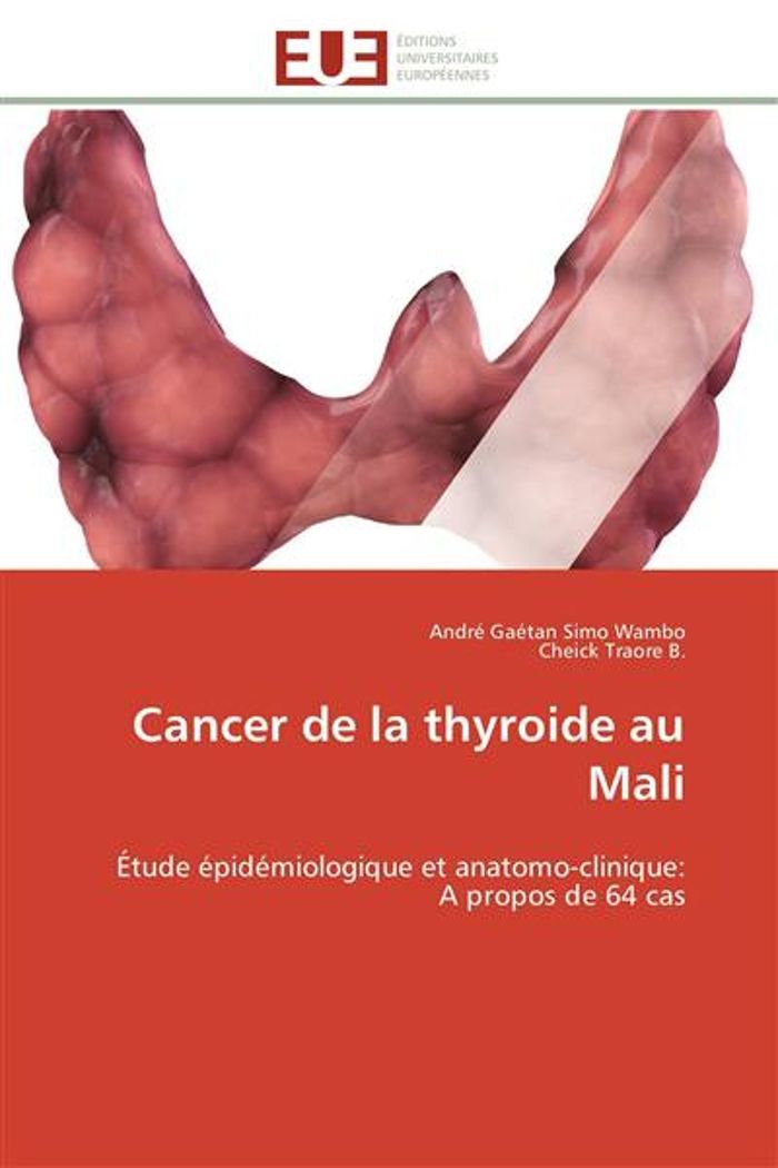 Couverture du livre « CANCER DE LA THYROIDE AU MALI » de Collectif, librairie Les Contes Infusés à Corte