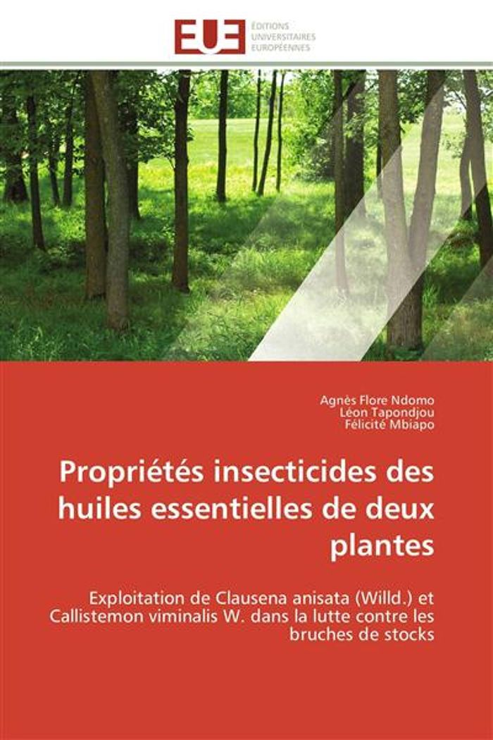 Couverture du livre « PROPRIETES INSECTICIDES DES HUILES ESSENTIELLES DE DEUX PLANTES - EXPLOITATION DE CLAUSENA ANISATA ( » de Ndomo/tapondjou, librairie Les Contes Infusés à Corte