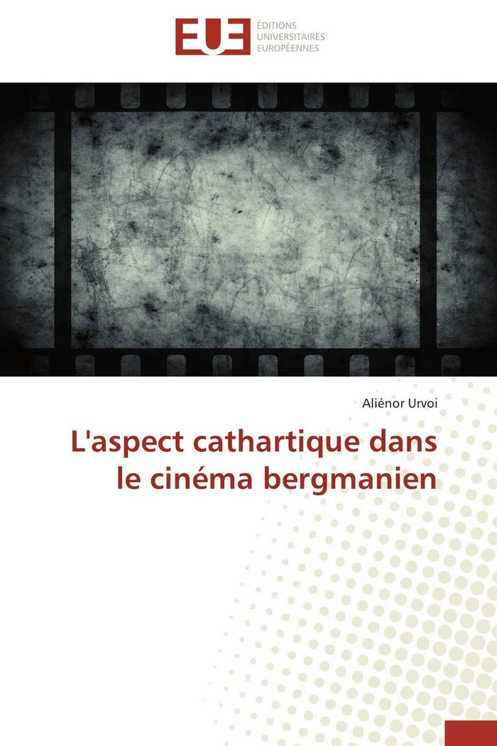 Couverture du livre « L'ASPECT CATHARTIQUE DANS LE CINEMA BERGMANIEN » de Urvoi-A, librairie Les Contes Infusés à Corte