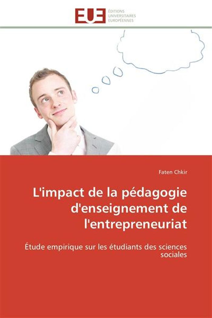 Couverture du livre « L'IMPACT DE LA PEDAGOGIE D'ENSEIGNEMENT DE L'ENTREPRENEURIAT » de Chkir-F, librairie Les Contes Infusés à Corte