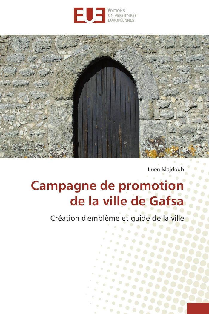 Couverture du livre « CAMPAGNE DE PROMOTION DE LA VILLE DE GAFSA » de Majdoub-I, librairie Les Contes Infusés à Corte