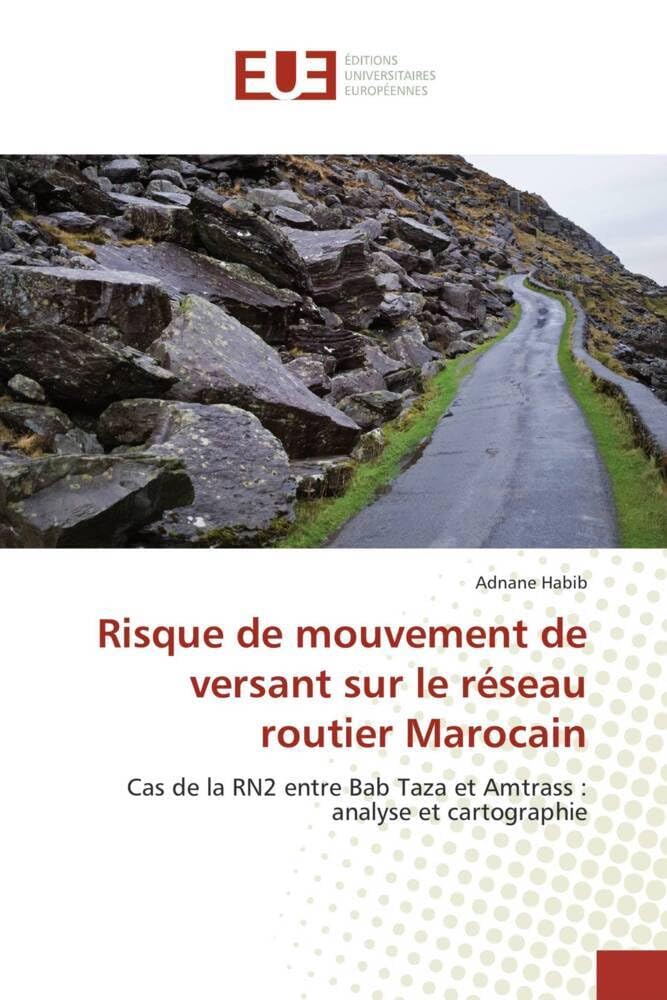 Couverture du livre « RISQUE DE MOUVEMENT DE VERSANT SUR LE RESEAU ROUTIER MAROCAIN - CAS DE LA RN2 ENTRE BAB TAZA ET AMTR » de Adnane Habib, librairie Les Contes Infusés à Corte