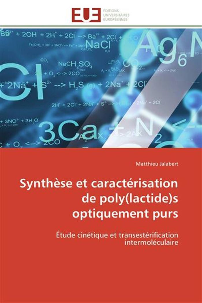 Couverture du livre « SYNTHESE ET CARACTERISATION DE POLY(LACTIDE)S OPTIQUEMENT PURS » de Jalabert-M, librairie Les Contes Infusés à Corte