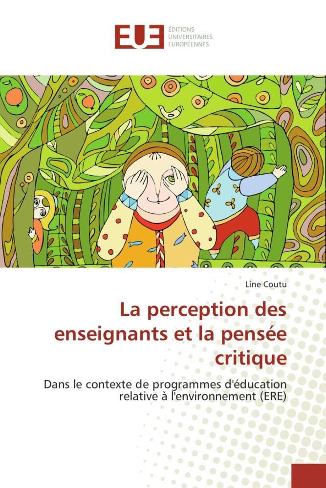 Couverture du livre « LA PERCEPTION DES ENSEIGNANTS ET LA PENSEE CRITIQUE - DANS LE CONTEXTE DE PROGRAMMES D'EDUCATION REL » de Line Coutu, librairie Les Contes Infusés à Corte