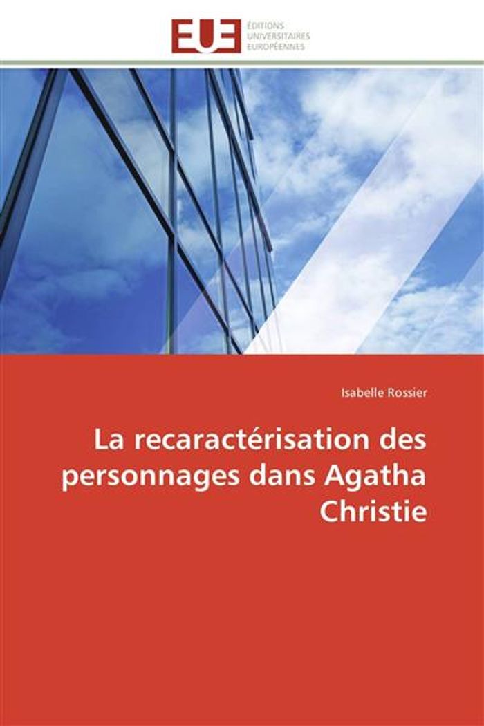 Couverture du livre « LA RECARACTERISATION DES PERSONNAGES DANS AGATHA CHRISTIE » de Rossier-I, librairie Les Contes Infusés à Corte