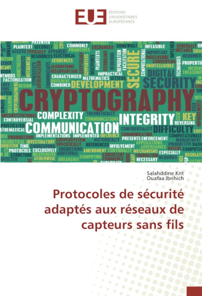 Couverture du livre « PROTOCOLES DE SECURITE ADAPTES AUX RESEAUX DE CAPTEURS SANS FILS » de Krit/ibrihich, librairie Les Contes Infusés à Corte