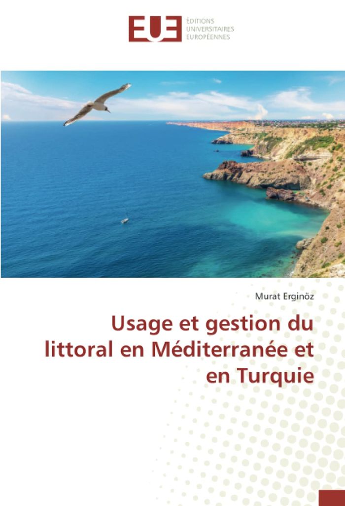 Couverture du livre « USAGE ET GESTION DU LITTORAL EN MEDITERRANEE ET EN TURQUIE », librairie Les Contes Infusés à Corte