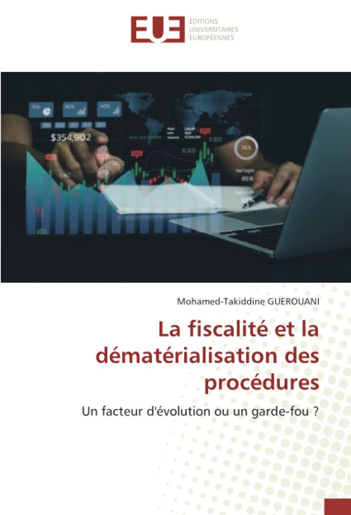 Couverture du livre « LA FISCALITE ET LA DEMATERIALISATION DES PROCEDURES - UN FACTEUR D'EVOLUTION OU UN GARDE-FOU ? » de M-T. Guerouani, librairie Les Contes Infusés à Corte