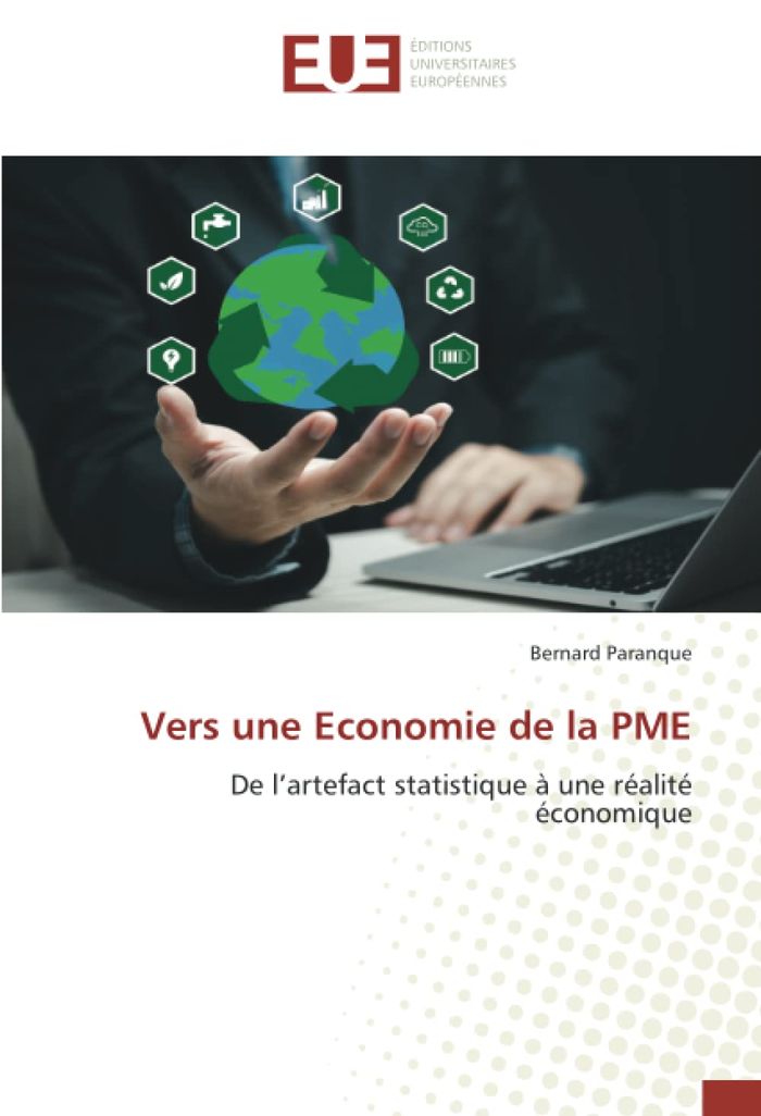 Couverture du livre « VERS UNE ECONOMIE DE LA PME - DE L'ARTEFACT STATISTIQUE A UNE REALITE ECONOMIQUE » de Bernard Paranque, librairie Les Contes Infusés à Corte