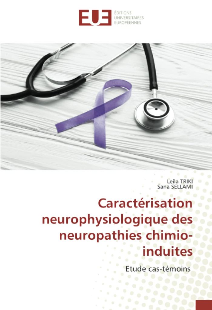 Couverture du livre « CARACTERISATION NEUROPHYSIOLOGIQUE DES NEUROPATHIES CHIMIO-INDUITES - ETUDE CAS-TEMOINS », librairie Les Contes Infusés à Corte