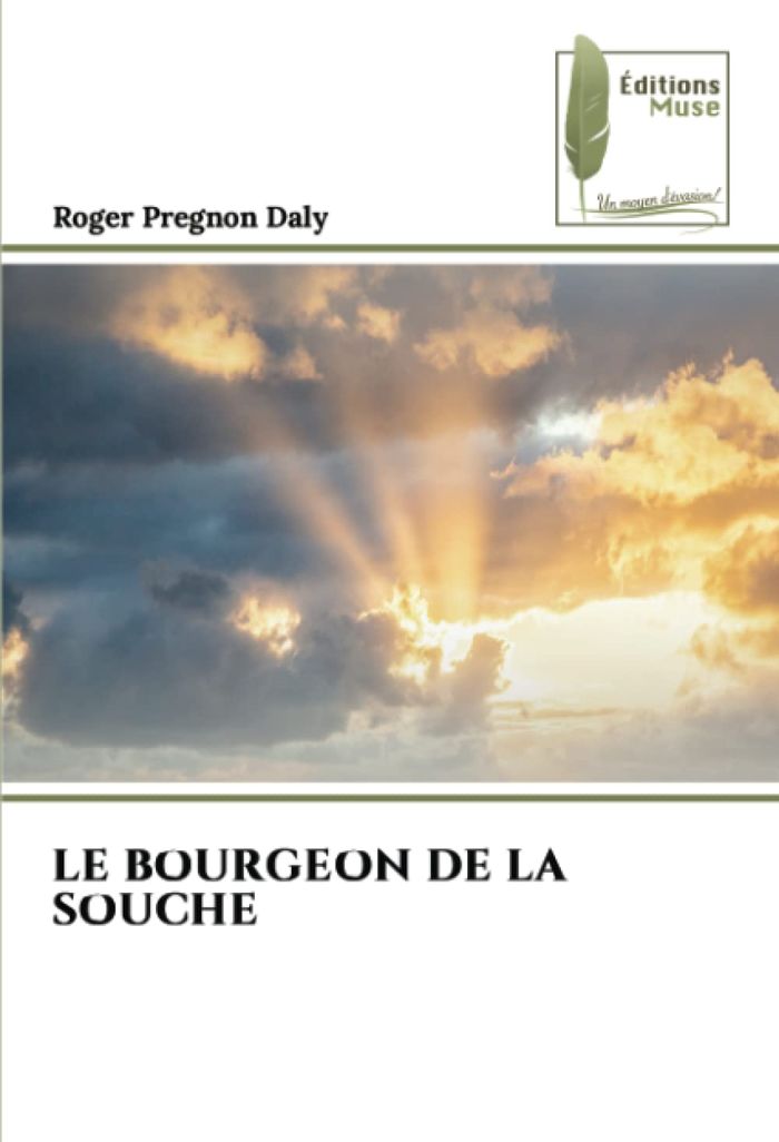 Couverture du livre « LE BOURGEON DE LA SOUCHE » de Daly Roger Pregnon, librairie Les Contes Infusés à Corte