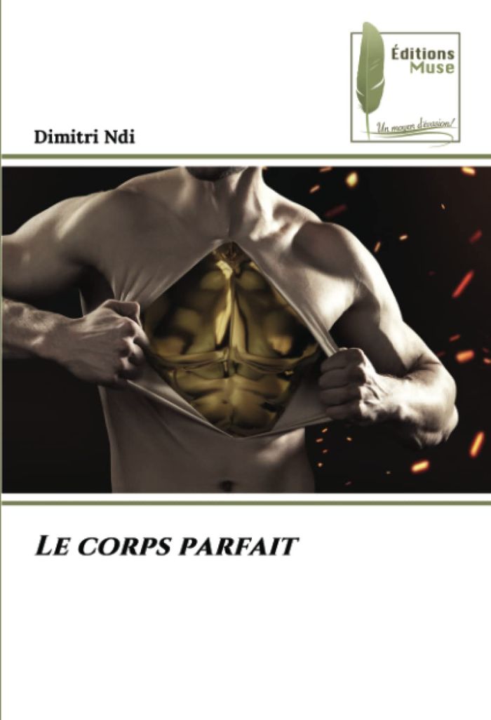 Couverture du livre « LE CORPS PARFAIT », librairie Les Contes Infusés à Corte