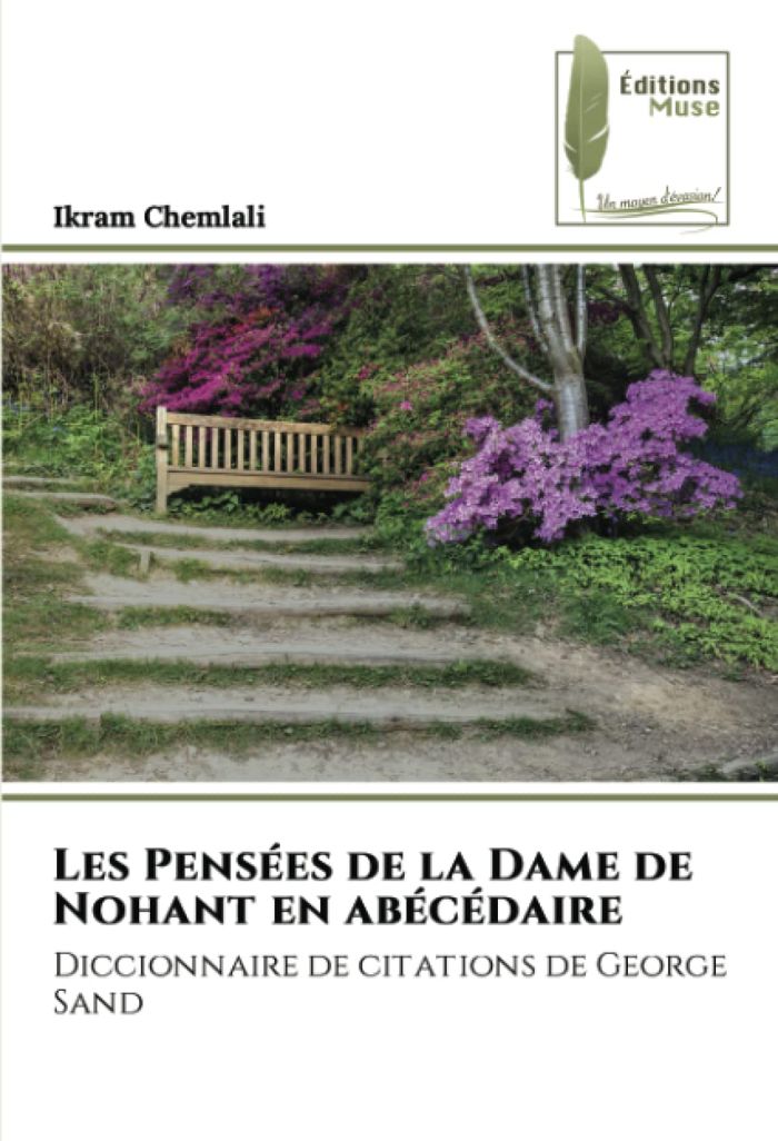 Couverture du livre « LES PENSEES DE LA DAME DE NOHANT EN ABECEDAIRE - DICCIONNAIRE DE CITATIONS DE GEORGE SAND », librairie Les Contes Infusés à Corte