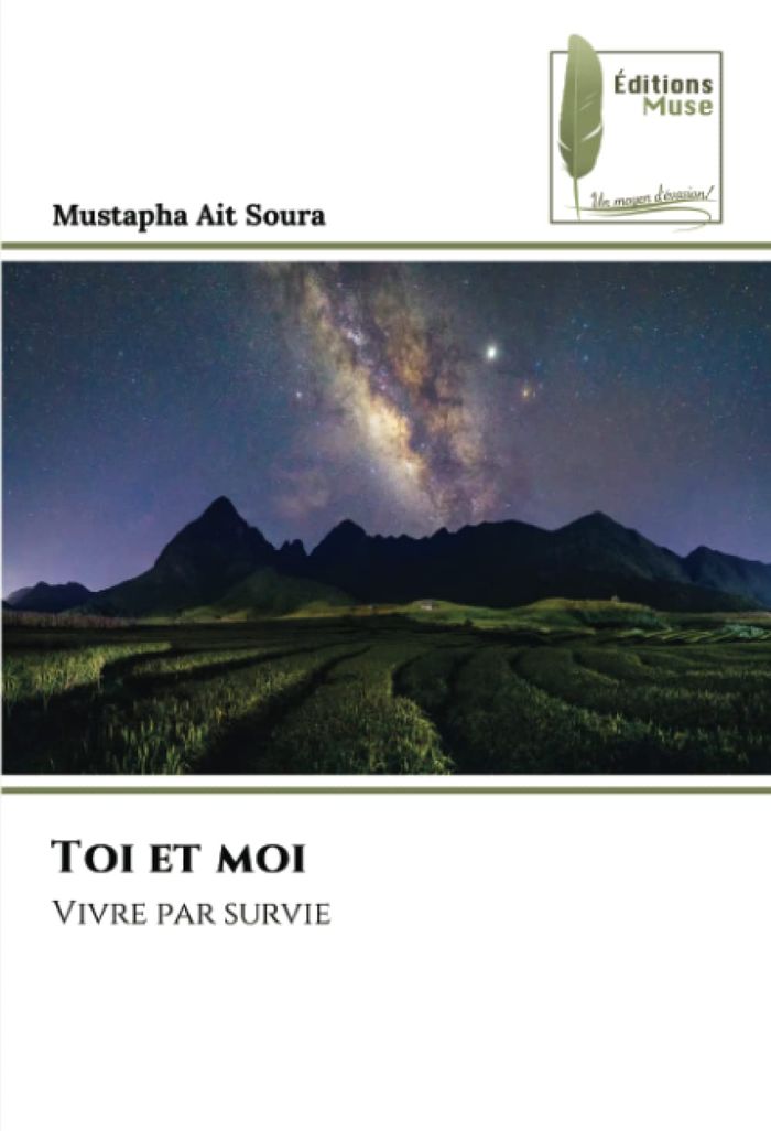 Couverture du livre « TOI ET MOI - VIVRE PAR SURVIE » de Ait Soura Mustapha, librairie Les Contes Infusés à Corte