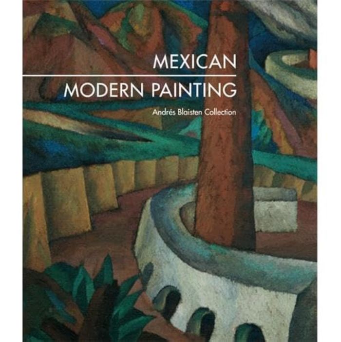Couverture du livre « MEXICAN MODERN PAINTING FROM THE ANDRES BLAISTEN COLLECTION /ANGLAIS » de Blaisten, librairie Les Contes Infusés à Corte