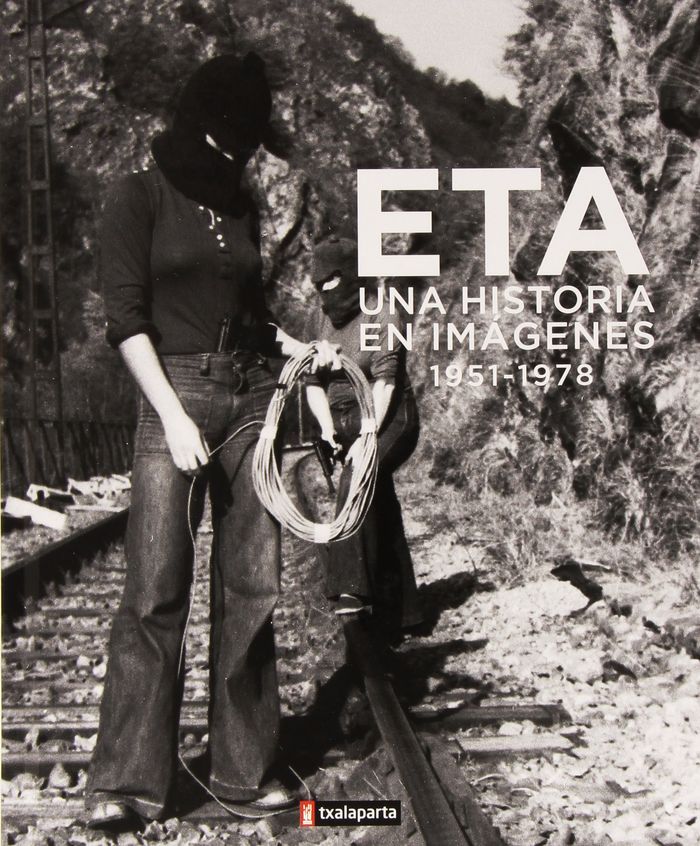 Couverture du livre « ETA, UNA HISTORIA EN IMAGENES » de Aa.Vv., librairie Les Contes Infusés à Corte