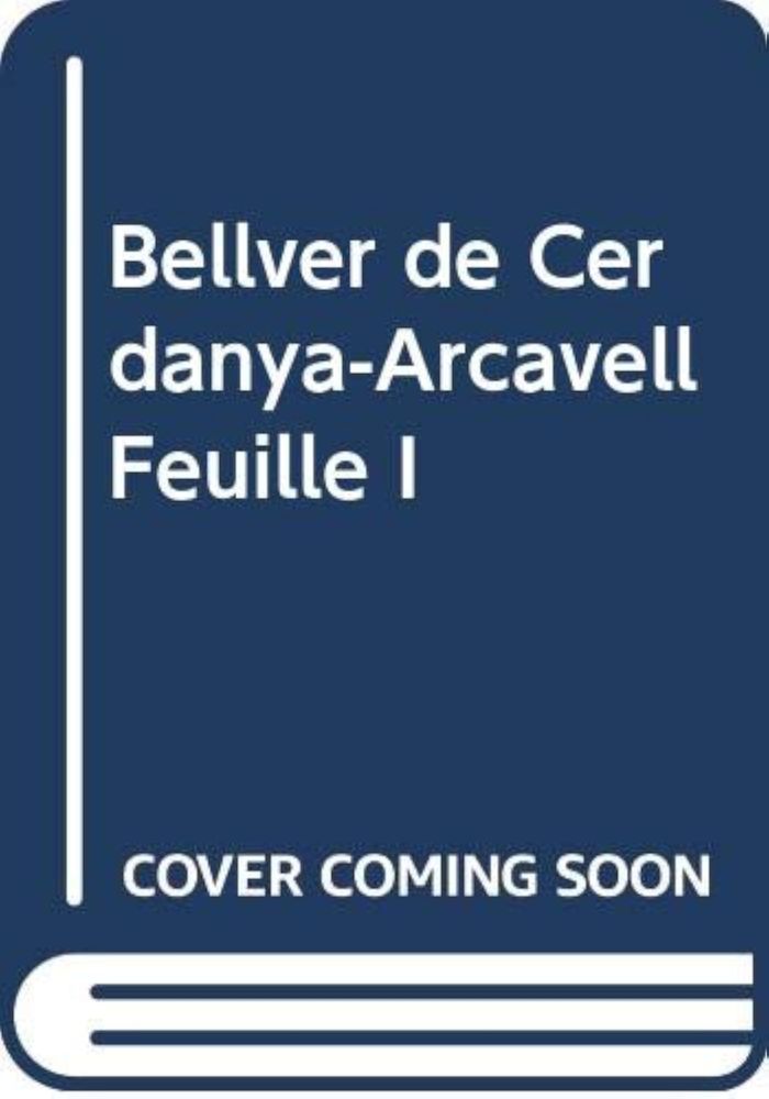 Couverture du livre « BELLVER DE CERDANYA-ARCAVELL FEUILLE I » de Xxx, librairie Les Contes Infusés à Corte