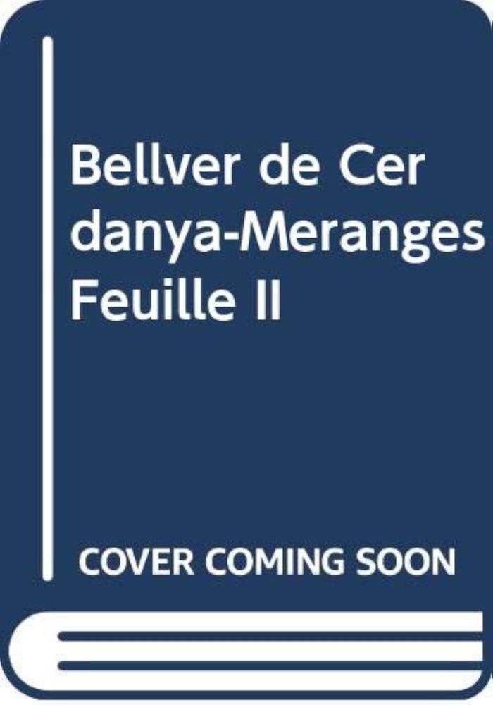 Couverture du livre « BELLVER DE CERDANYA-MERANGES FEUILLE II » de Xxx, librairie Les Contes Infusés à Corte