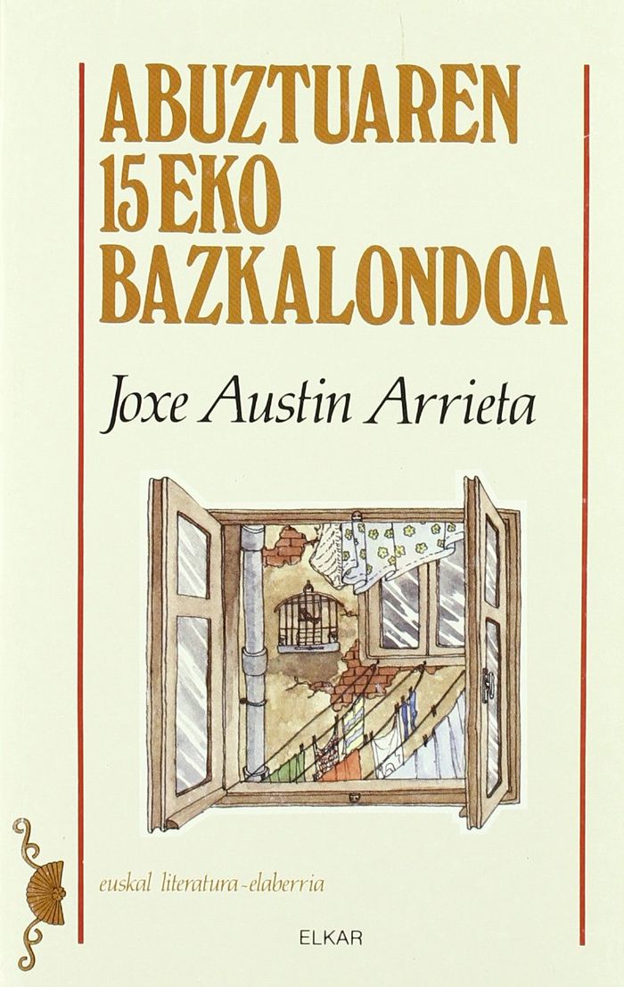Couverture du livre « ABUZTUAREN 15EKO BAZKALONDOA » de Arrieta, Austin Joxe, librairie Les Contes Infusés à Corte