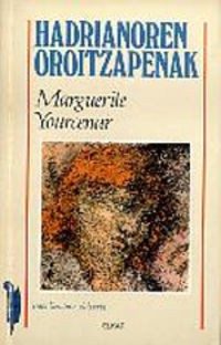 Couverture du livre « HADRIANOREN OROITZAPENAK » de Yourcenar, Margarite, librairie Les Contes Infusés à Corte