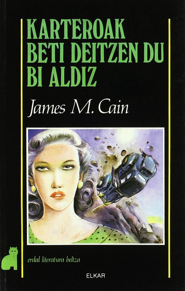 Couverture du livre « KARTEROAK BETI DEITZEN DU BI ALDIZ » de Cain, M. James, librairie Les Contes Infusés à Corte