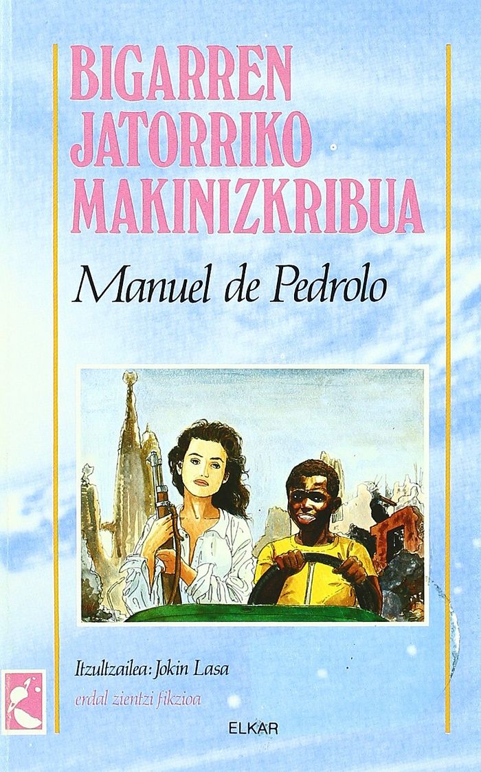 Couverture du livre « BIGARREN JATORRIKO MAKINIZKRIBUA » de Pedrolo De, Manuel, librairie Les Contes Infusés à Corte