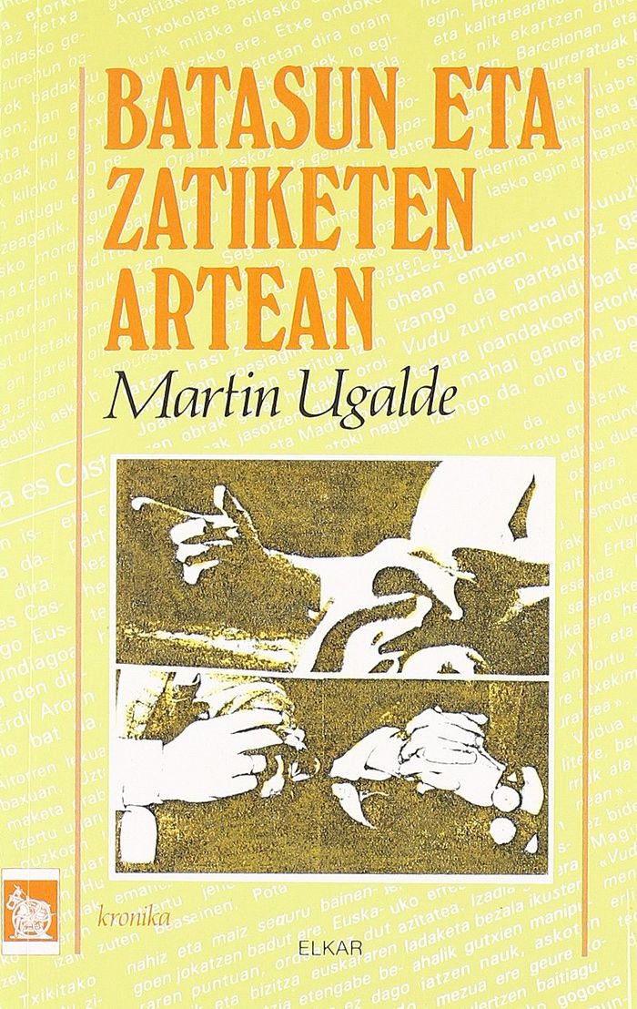 Couverture du livre « BATASUN ETA ZATIKETEN ARTEAN » de Ugalde, Martin, librairie Les Contes Infusés à Corte