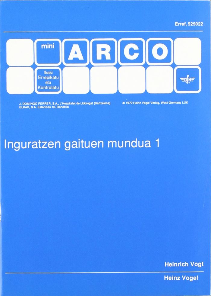Couverture du livre « INGURATZEN GAITUEN MUNDUA 1 » de Heinrich, Vogt, librairie Les Contes Infusés à Corte