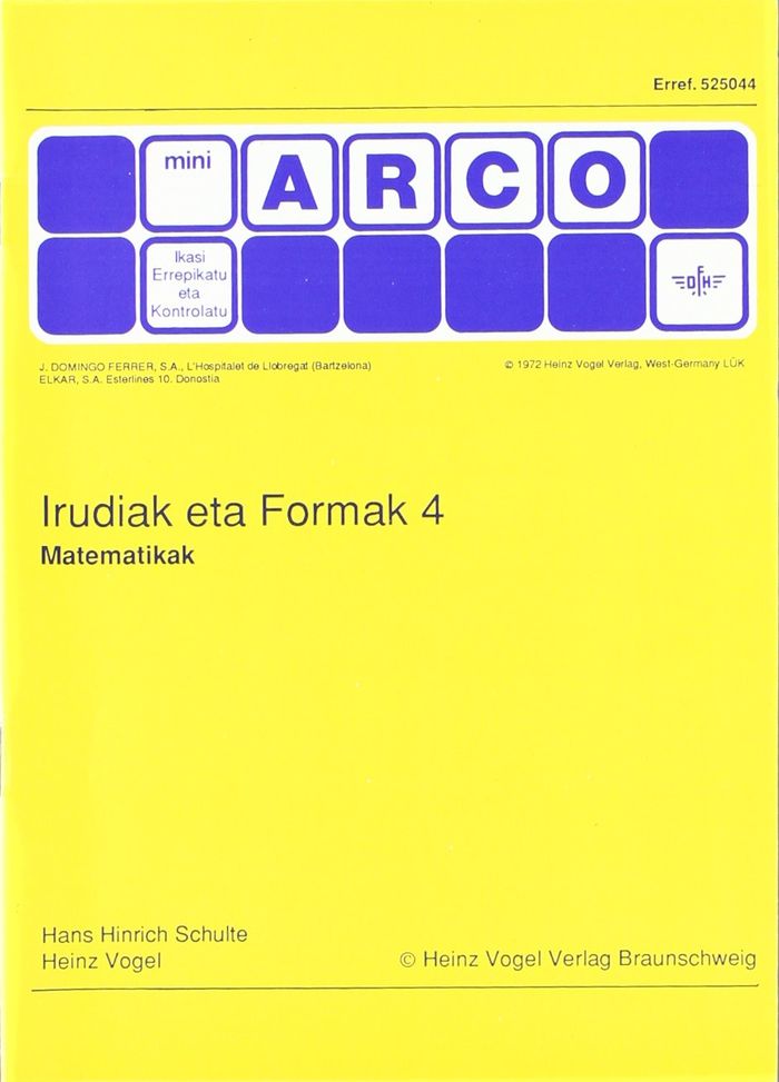 Couverture du livre « IRUDIAK ETA FORMAK 4 » de Schulte, Hans-Hinric, librairie Les Contes Infusés à Corte
