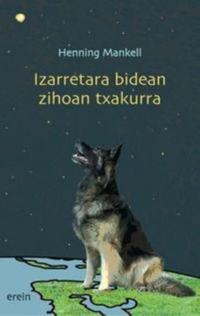Couverture du livre « IZARRETARA BIDEAN ZIHOAN TXAKURRA » de Mankell, Henning, librairie Les Contes Infusés à Corte
