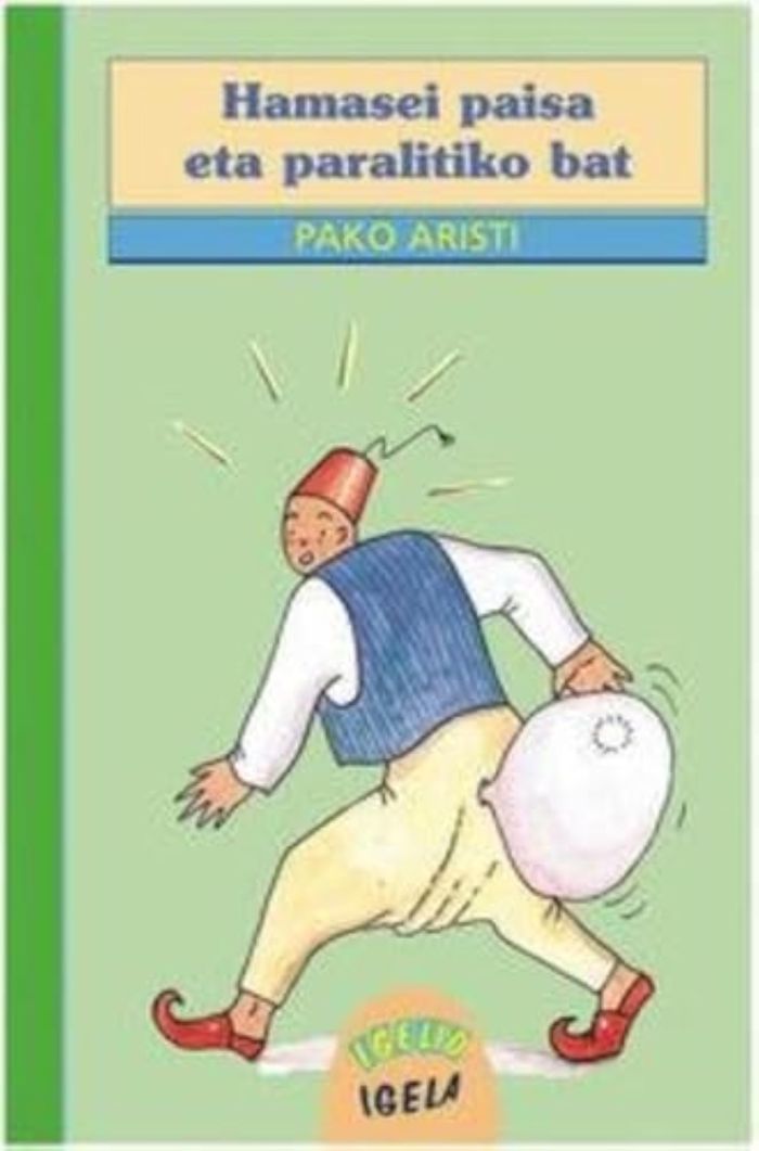 Couverture du livre « HAMASEI PAISA ETA PARALITIKO BAT » de Aristi, Pako, librairie Les Contes Infusés à Corte