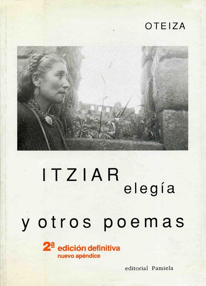 Couverture du livre « ITZIAR - ELEGIA Y OTROS POEMAS » de Oteiza, Jorge, librairie Les Contes Infusés à Corte