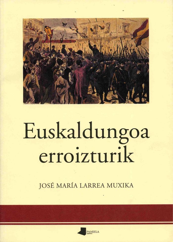 Couverture du livre « EUSKALDUNGOA ERROIZTURIK » de Muxika Larrea, M Jose, librairie Les Contes Infusés à Corte