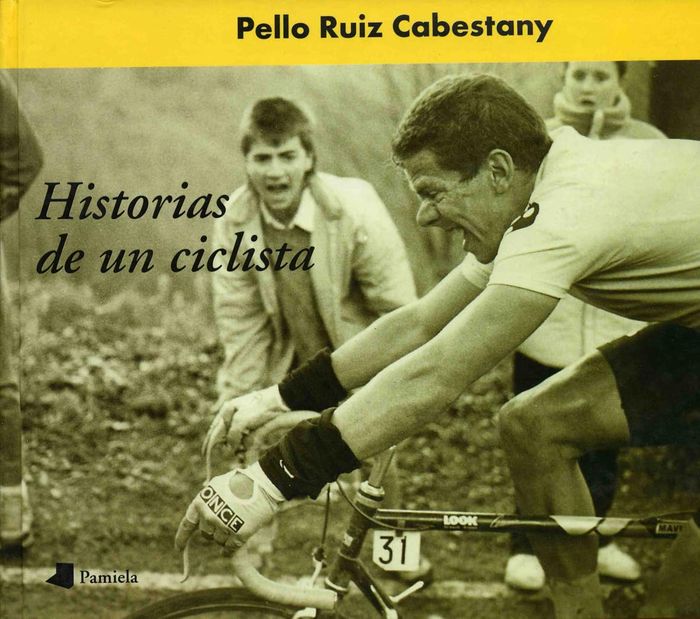 Couverture du livre « HISTORIAS DE UN CICLISTA » de Cabestany Ruiz, Pello, librairie Les Contes Infusés à Corte