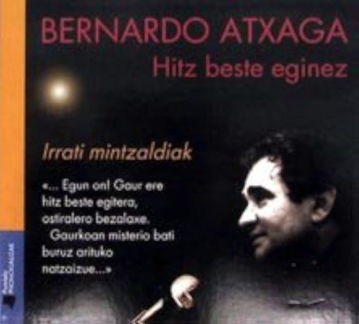 Couverture du livre « HITZ BESTE EGINEZ. IRRATI MINTZALDIAK » de Atxaga, Bernardo, librairie Les Contes Infusés à Corte
