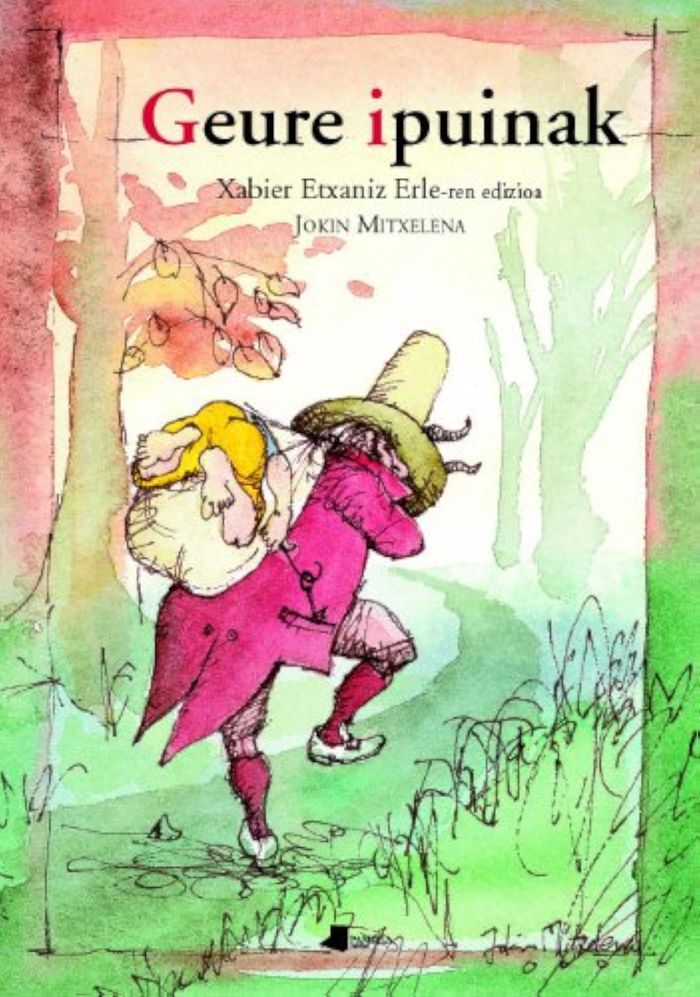 Couverture du livre « GEURE IPUINAK » de Etxaniz, Xabier, librairie Les Contes Infusés à Corte