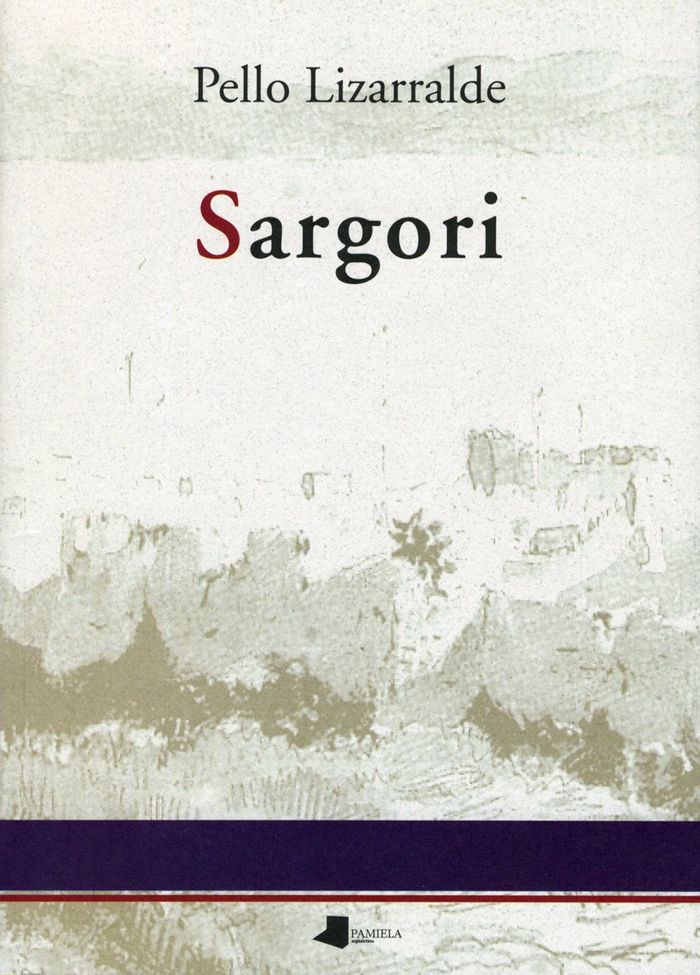 Couverture du livre « SARGORI » de Lizarralde, Pello, librairie Les Contes Infusés à Corte