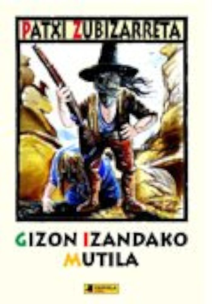 Couverture du livre « GIZON IZANDAKO MUTILA » de Zubizarreta, Patxi, librairie Les Contes Infusés à Corte