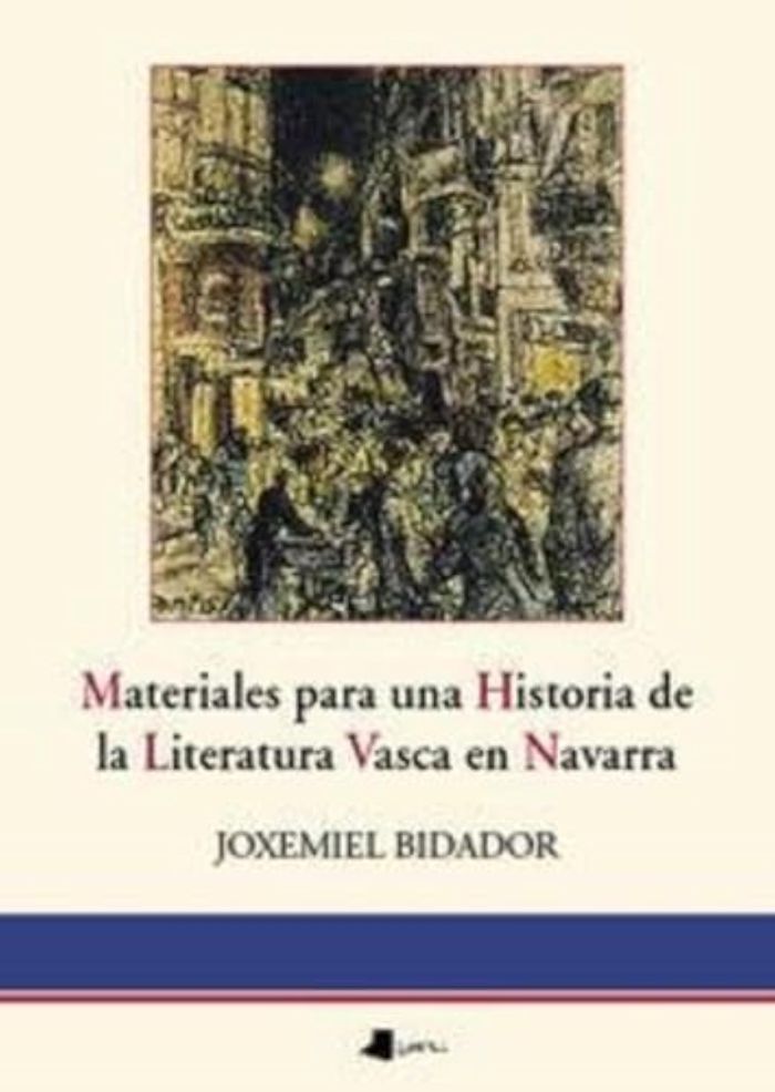 Couverture du livre « MATERIALES PARA UNA HISTORIA DE LA LITERATURA VASCA EN NAVARRA » de Bidador, Joxemiel, librairie Les Contes Infusés à Corte