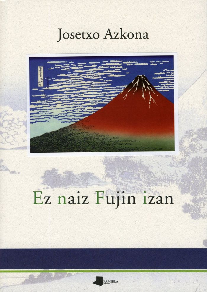 Couverture du livre « EZ NAIZ FUJIN IZAN » de Azkona, Josetxo, librairie Les Contes Infusés à Corte