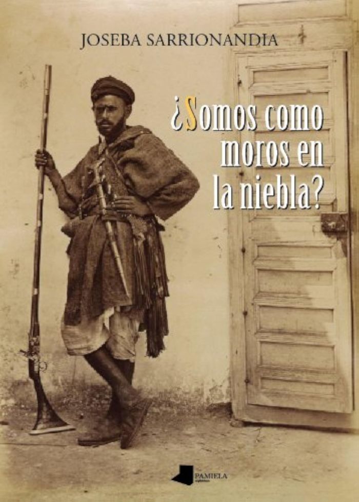 Couverture du livre « SOMOS COMO MOROS EN LA NIEBLA? » de Sarrionandia, Joseba, librairie Les Contes Infusés à Corte