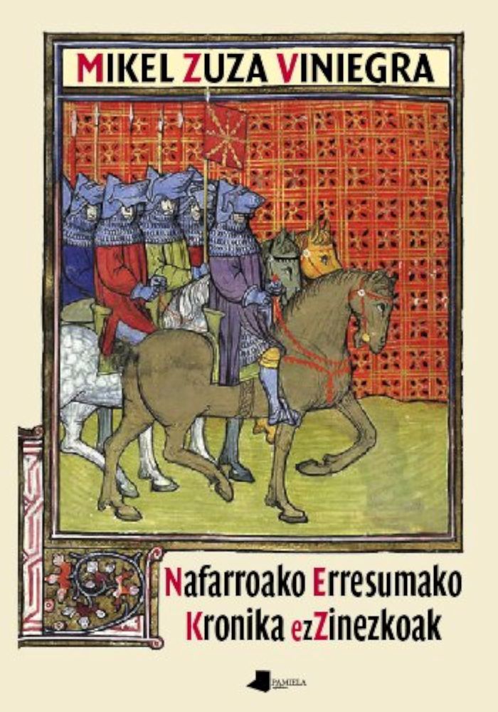 Couverture du livre « NAFARROAKO ERRESUMAKO KRONIKA EZZINEZKOAK » de Viniegra Zuza, Mikel, librairie Les Contes Infusés à Corte