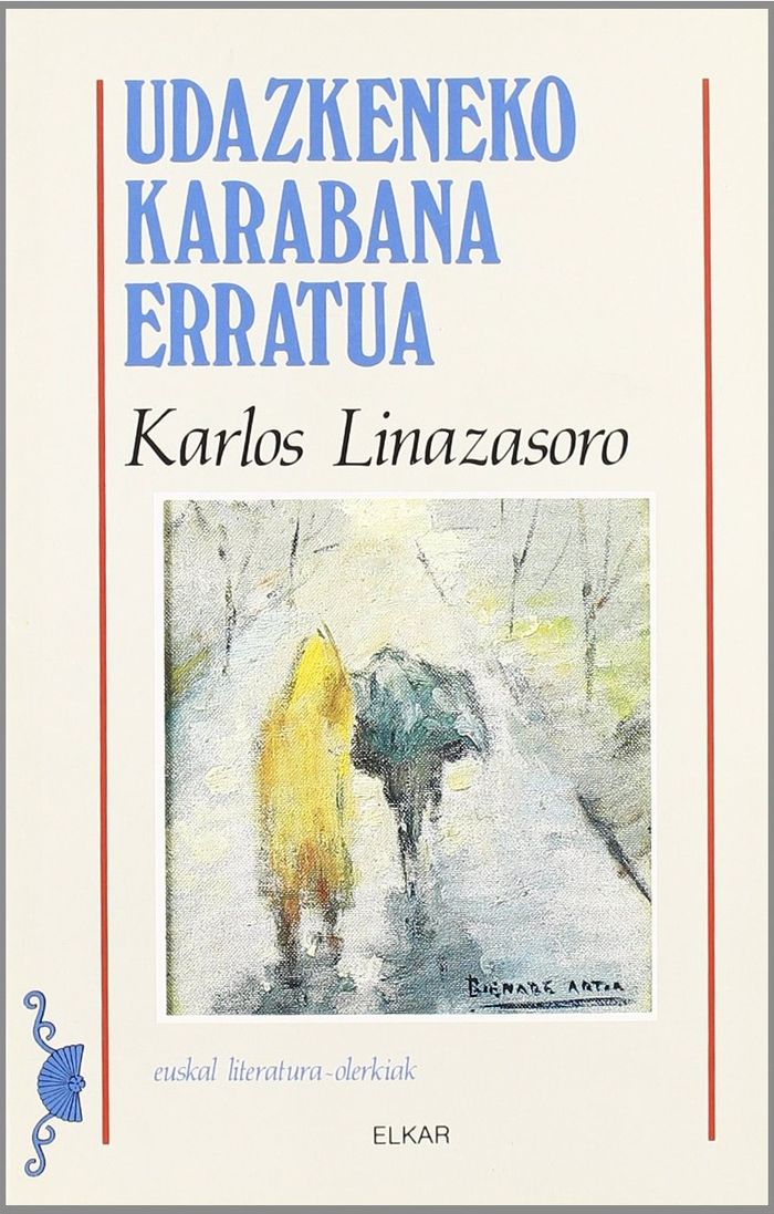 Couverture du livre « UDAZKENEKO KARABANA ERRATUA » de Linazasoro, Karlos, librairie Les Contes Infusés à Corte