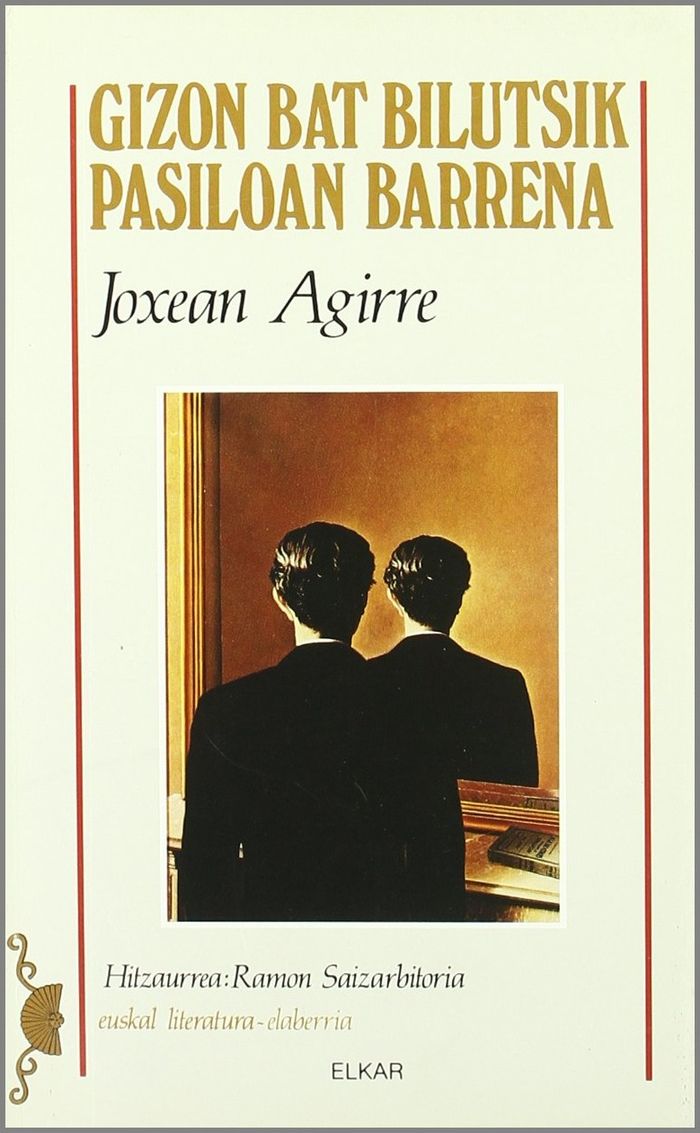 Couverture du livre « GIZON BAT BILUTSIK PASILOAN BARRENA » de Agirre, Joxean, librairie Les Contes Infusés à Corte