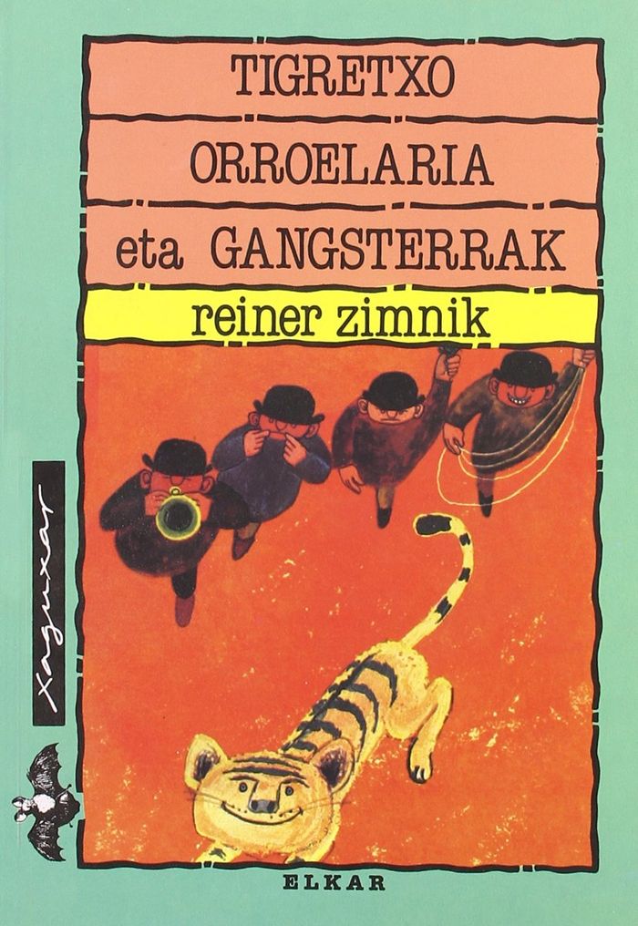 Couverture du livre « TIGRETXO ORROELARIA ETA GANGSTERRAK », librairie Les Contes Infusés à Corte