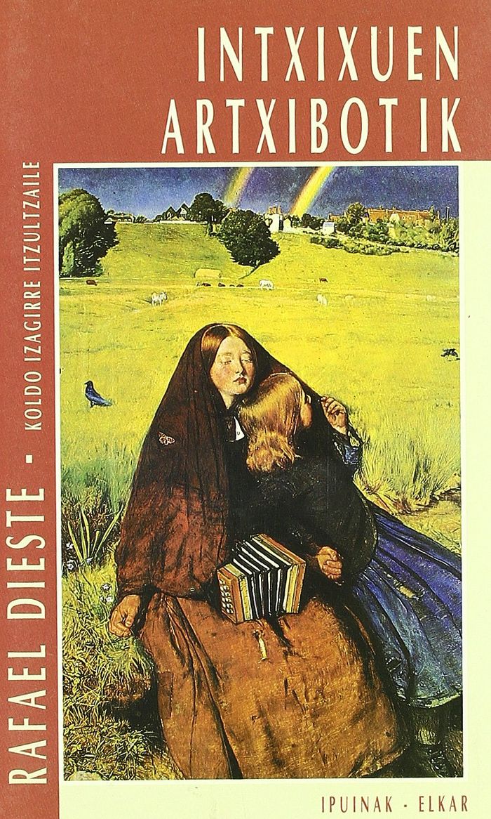 Couverture du livre « INTXIXUEN ARTXIBOTIK » de Dieste, Rafael, librairie Les Contes Infusés à Corte