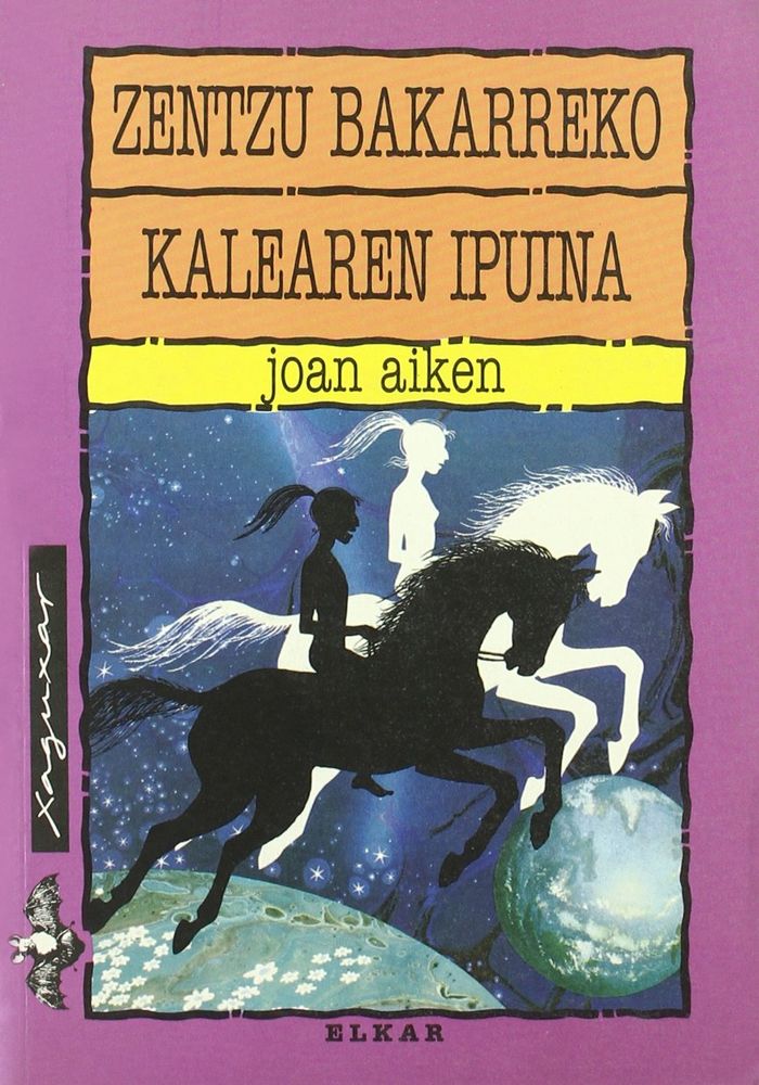 Couverture du livre « ZENTZU BAKARREKO KALEAREN IPUINA » de Aiken, Joan, librairie Les Contes Infusés à Corte