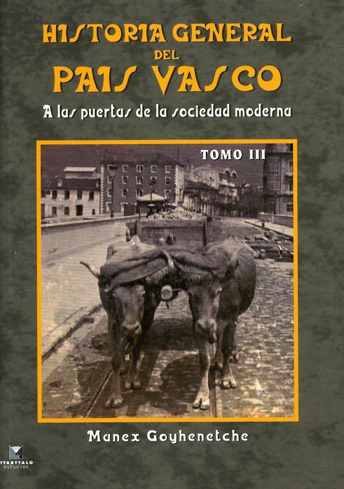 Couverture du livre « HISTORIA GENERAL DEL PAIS VASCO III » de Goyhenetche, Manex, librairie Les Contes Infusés à Corte